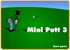 Click to Play Mini Putt 3